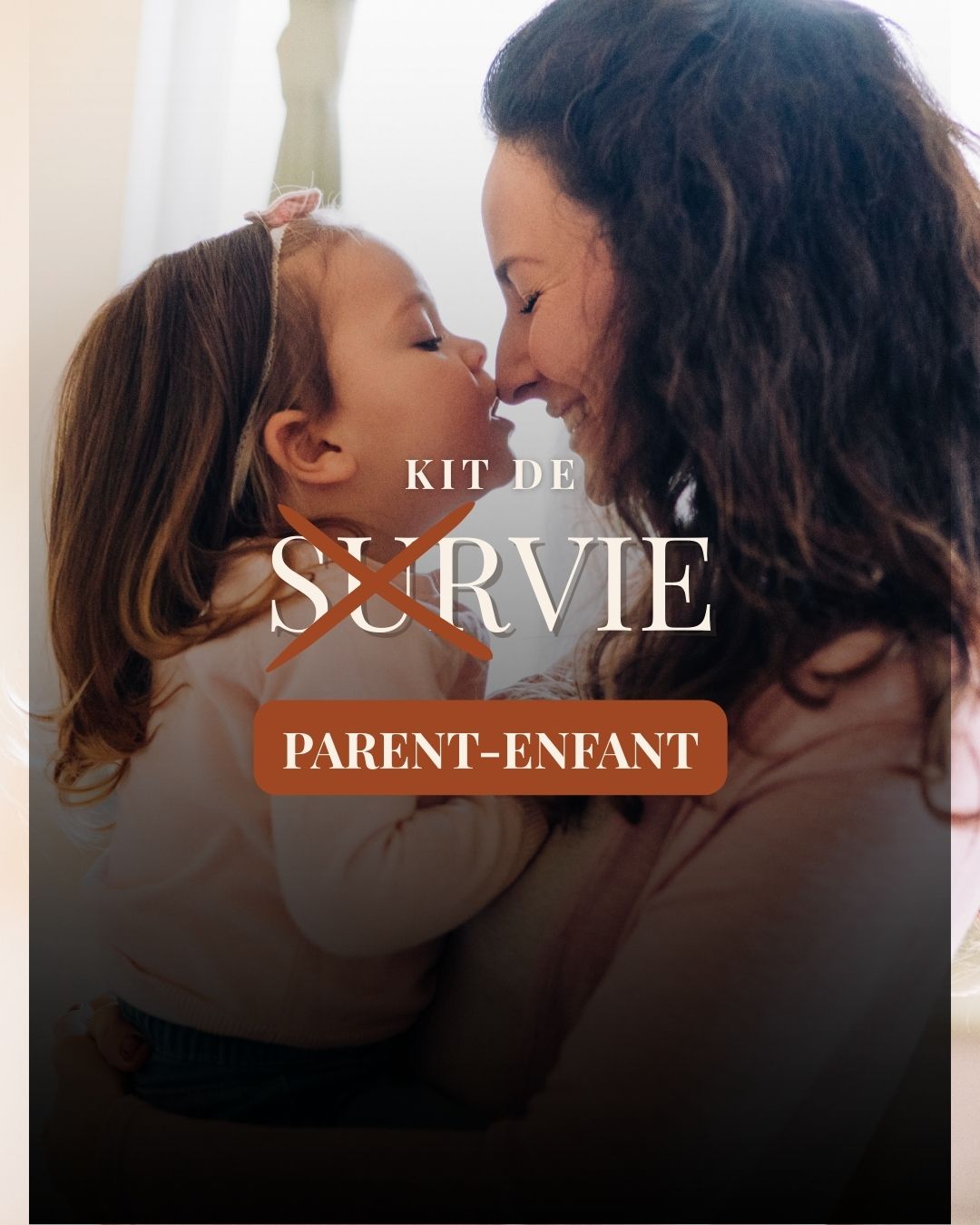 Kit de survie parent-enfant